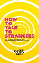 Icon image How To Talk To Strangers: Learn small talk techniques, how to make friends and maintain relationships