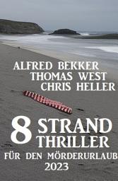 Icon image 8 Strand Thriller für den Mörderurlaub 2023