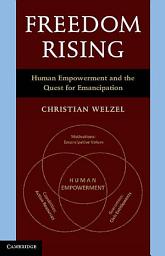 Icon image Freedom Rising: Human Empowerment and the Quest for Emancipation