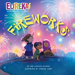 Icon image Fireworks: Eureka! The Biography of an Idea