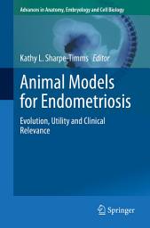 Icon image Animal Models for Endometriosis: Evolution, Utility and Clinical Relevance