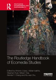 Icon image The Routledge Handbook of Ecomedia Studies