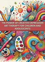 Icon image The Power of Creative Expression: Art Therapy for Children and Adolescents