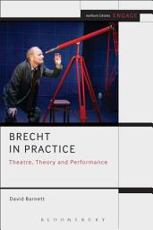 Icon image Brecht in Practice: Theatre, Theory and Performance