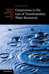 Icon image Cooperation in the Law of Transboundary Water Resources