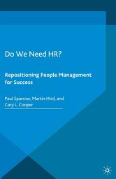 Icon image Do We Need HR?: Repositioning People Management for Success