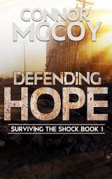 Icon image Defending Hope: An EMP Survival story