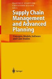 Icon image Supply Chain Management and Advanced Planning: Concepts, Models, Software and Case Studies