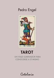 Icon image Tarot. Un viaje iluminador para conocerse a sí mismo