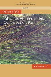 Icon image Review of the Edwards Aquifer Habitat Conservation Plan: Report 2