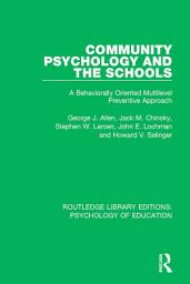 Icon image Community Psychology and the Schools: A Behaviorally Oriented Multilevel Approach