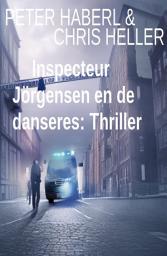 Icon image Inspecteur Jörgensen en de danseres: Thriller