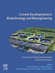 Icon image Current Developments in Biotechnology and Bioengineering: Advances in Biological Wastewater Treatment Systems