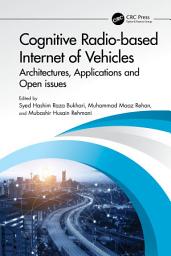 Icon image Cognitive Radio-based Internet of Vehicles: Architectures, Applications and Open issues