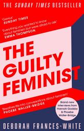 Icon image The Guilty Feminist: The Sunday Times bestseller - 'Breathes life into conversations about feminism' (Phoebe Waller-Bridge)