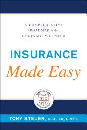 Icon image Insurance Made Easy: A Comprehensive Roadmap to the Coverage You Need