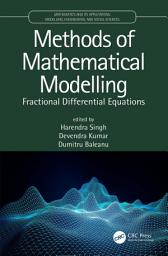 Icon image Methods of Mathematical Modelling: Fractional Differential Equations