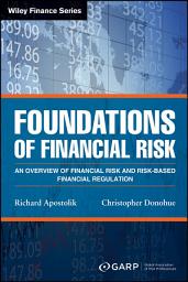 Icon image Foundations of Financial Risk: An Overview of Financial Risk and Risk-based Financial Regulation, Edition 2