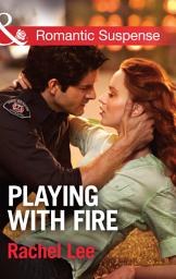 Icon image Playing With Fire (Conard County: The Next Generation, Book 25) (Mills & Boon Romantic Suspense)