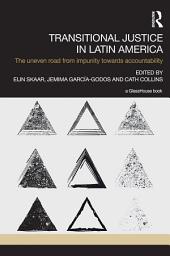 Icon image Transitional Justice in Latin America: The Uneven Road from Impunity towards Accountability