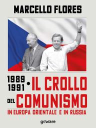 Icon image 1989-1991. Il crollo del comunismo in Europa orientale e in Russia