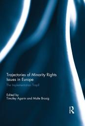 Icon image Trajectories of Minority Rights Issues in Europe: The Implementation Trap?