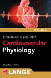 Icon image LANGE Mohrman and Heller's Cardiovascular Physiology, 10th Edition: Edition 10