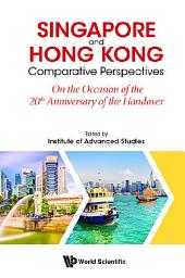 Icon image Singapore And Hong Kong: Comparative Perspectives On The 20th Anniversary Of Hong Kong's Handover To China