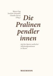 Icon image Die Pralinenpendlerinnen: Auf den Spuren sardischer Arbeitsmigrantinnen in Hessen