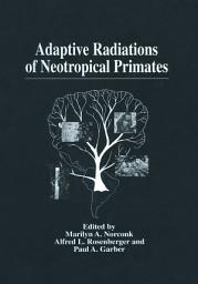 Icon image Adaptive Radiations of Neotropical Primates