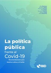 Icon image La política pública frente al Covid-19: Recomendaciones para América Latina y el Caribe