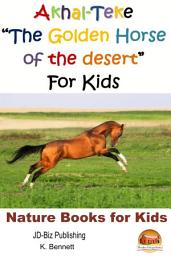 Icon image Akhal-Teke "The Golden Horse of the desert" For Kids