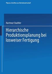 Icon image Hierarchische Produktionsplanung bei losweiser Fertigung