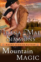 Icon image Mountain Magic (Daring Western Hearts Series, Book 3)