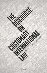 Icon image The Discourse on Customary International Law