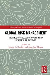 Icon image Global Risk Management: The Role of Collective Cognition in Response to COVID-19