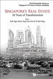 Icon image Singapore's Real Estate: 50 Years Of Transformation