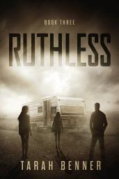 Icon image Ruthless: A Dystopian Action and Adventure Series