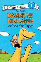 Icon image Danny and the Dinosaur and the New Puppy