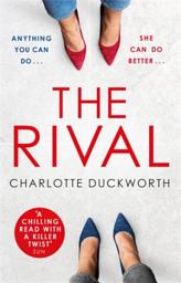 Icon image The Rival: The most addictive and unputdownable thriller you'll read all year