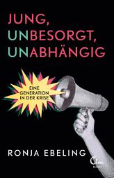 Icon image Jung, besorgt, abhängig: Eine Generation in der Krise