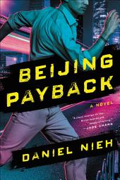 Icon image Beijing Payback: A Novel