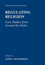 Icon image Regulating Religion: Case Studies from Around the Globe