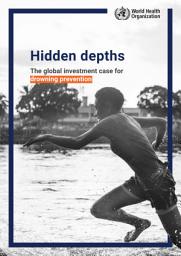 Icon image Hidden depths: the global investment case for drowning prevention