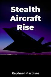 Icon image Stealth Aircraft Rise