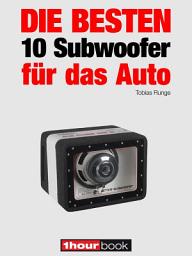 Icon image Die besten 10 Subwoofer für das Auto: 1hourbook