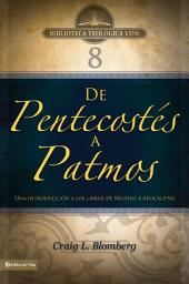 Icon image BTV # 08: De Pentecostés a Patmos: Una introducción a los libros de Hechos a Apocalipsis