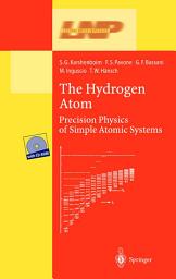 Icon image The Hydrogen Atom: Precision Physics of Simple Atomic Systems