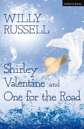 Icon image Shirley Valentine & One For The Road