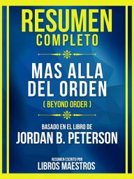 Icon image Resumen Completo - Mas Alla Del Orden (Beyond Order) - Basado En El Libro De Jordan B. Peterson